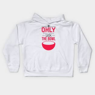 You only live once-Lick the bowl Kids Hoodie